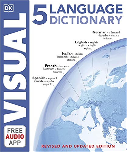 5 Language Visual Dictionary: Over 6,500 illustrated terms, labelled in English, French, German, Spanish and Italian